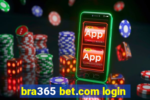 bra365 bet.com login